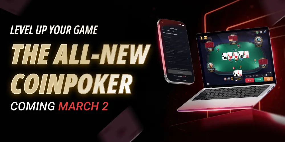 The CoinPoker Level Up on March 2: New Poker Software, Rewards and Team
